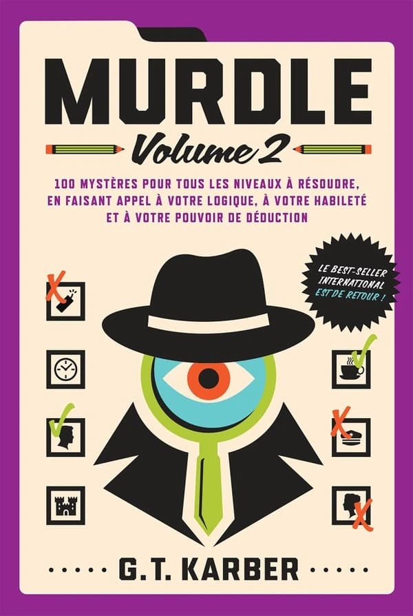 Murdle. Volume 2 : 100 mystères pour tous les niveaux à résoudre...