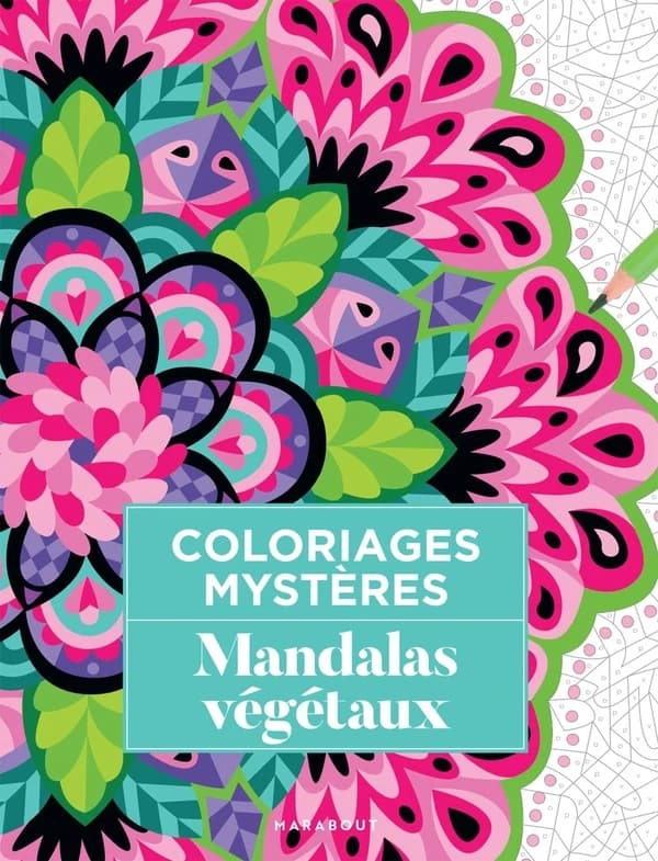Coloriages mystères : mandalas végétaux : [Album à colorier]