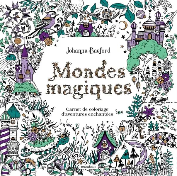 Mondes magiques : Carnet de coloriage d'aventures enchantées : [Album à colorier]