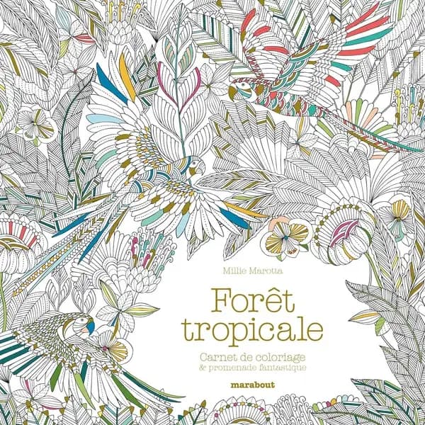 Forêt tropicale : Carnet de coloriage & promenade fantastique