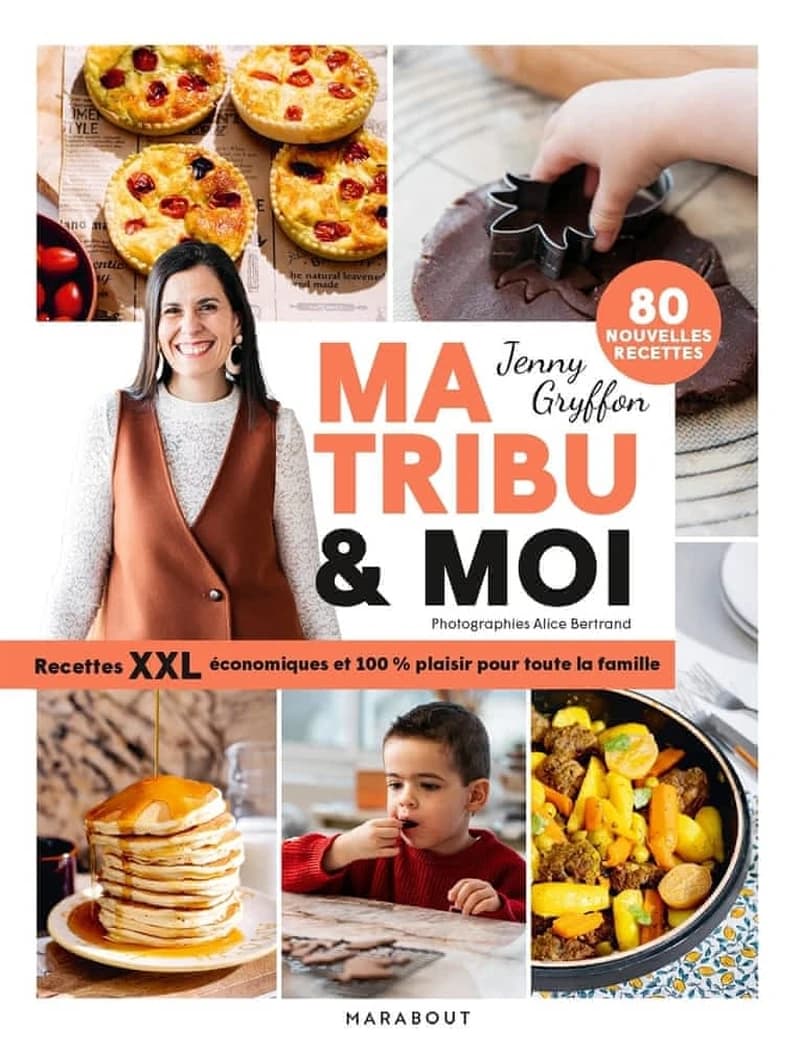 Ma tribu & moi : recettes XXL économiques et 100 % plaisir pour toute la famille