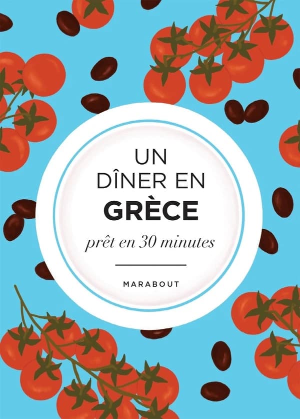 Un dîner en Grèce : prêt en 30 minutes