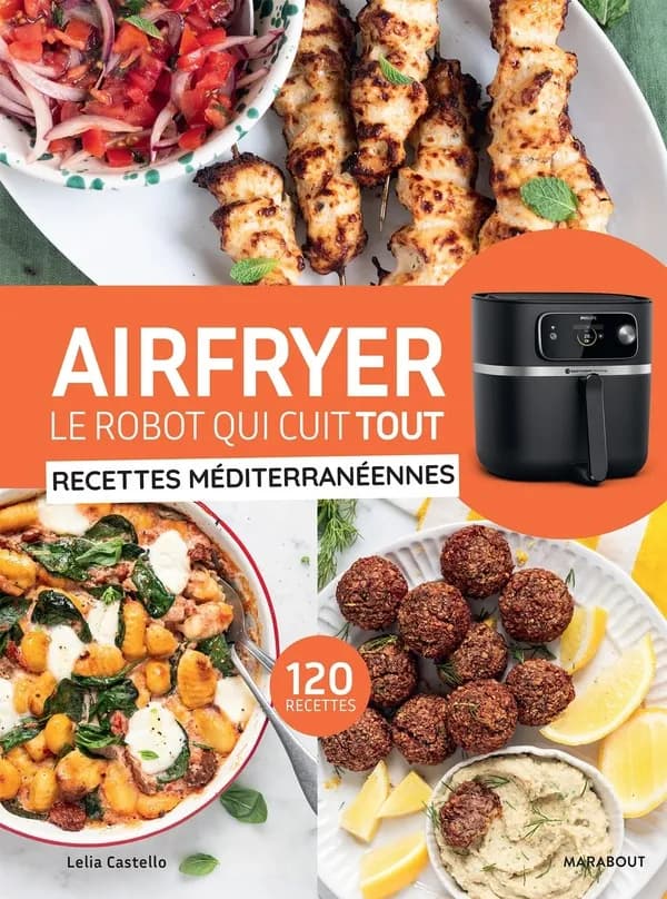 Airfryer : le robot qui cuit tout : recettes méditerranéennes