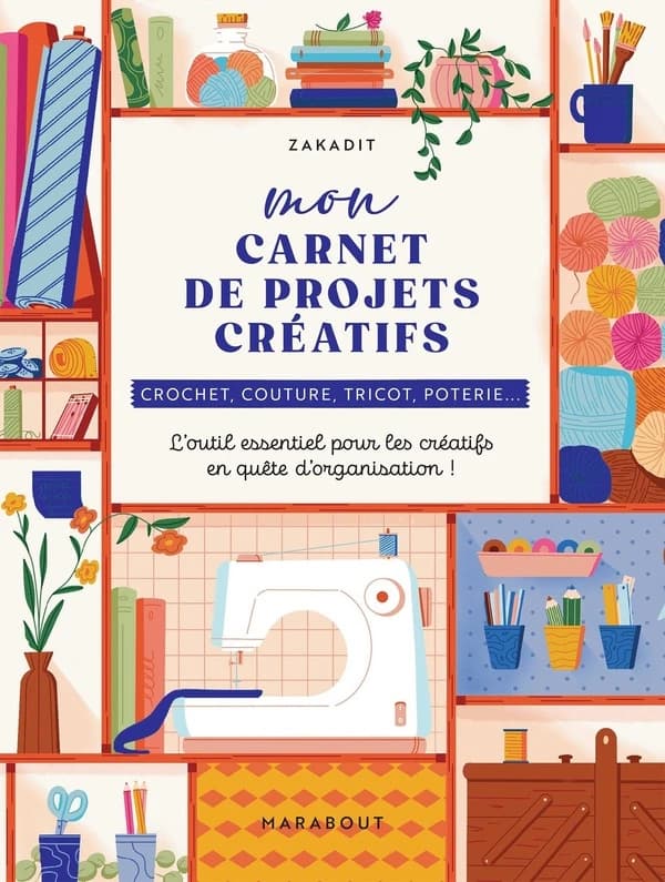 Mon carnet de projets créatifs : Crochet, couture, tricot, poterie... L'outil essentiel pour les créatifs en quête d'organisation !