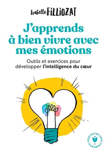 J'apprends à bien vivre avec mes émotions