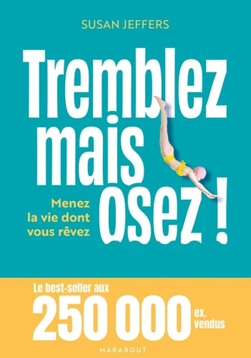 Tremblez mais osez !