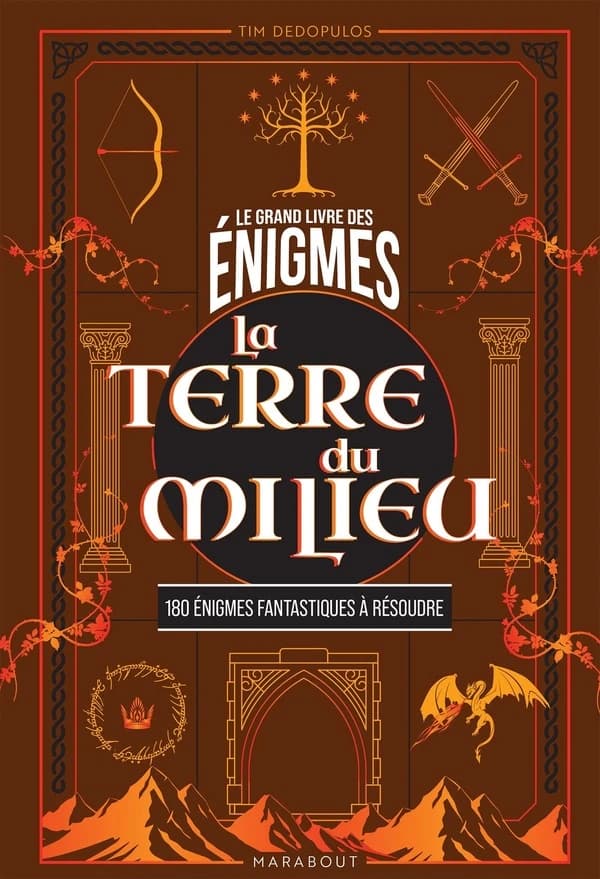 Le Grand livre des énigmes : La terre du milieu ; 180 énigmes fantastiques à résoudre
