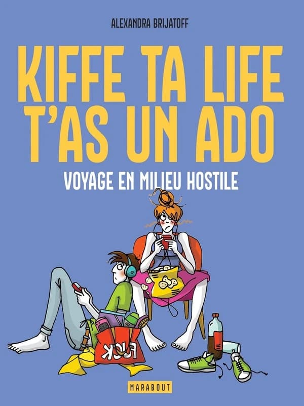 Kiffe ta life, t'as un ado : voyage en milieu hostile