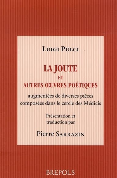 La joute : et autres oeuvres poétiques : augmentées de pièces composées dans le cercle de Laurent le Magnifique