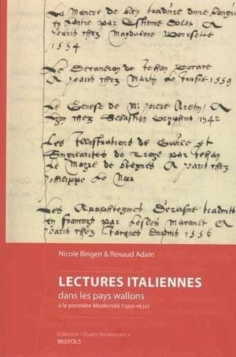 Lectures italiennes : dans les pays wallons à la première Modernité (1500-1630) : avec des appendices sur les livres en langue italienne et sur les traductions de l'italien en français