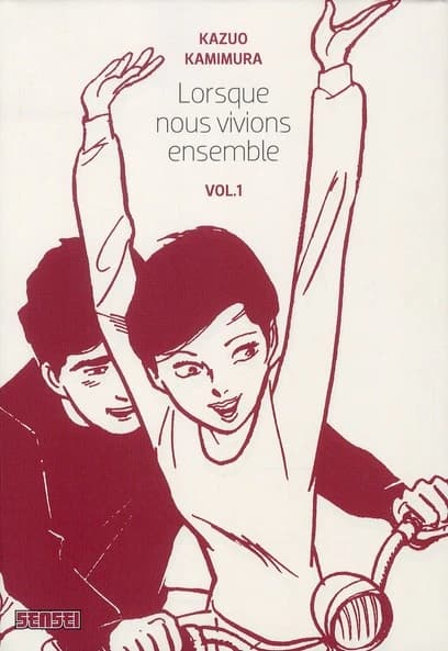 Lorsque nous vivions ensemble. Vol. 1
