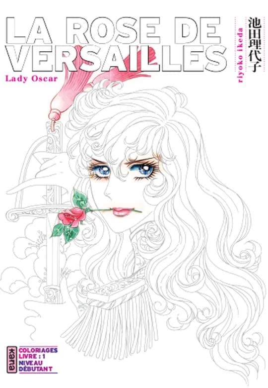 La Rose de Versailles, Lady Oscar : Coloriages Livre 1 : Niveau débutant
