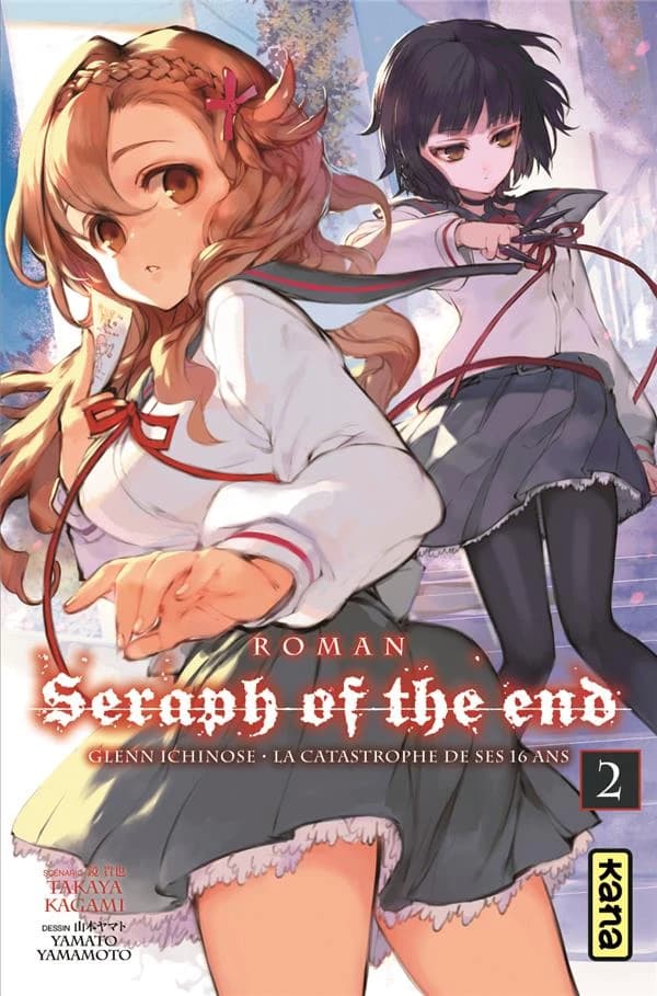 Seraph of the end : Glenn Ichinose, la catastrophe de ses 16 ans : roman. 2
