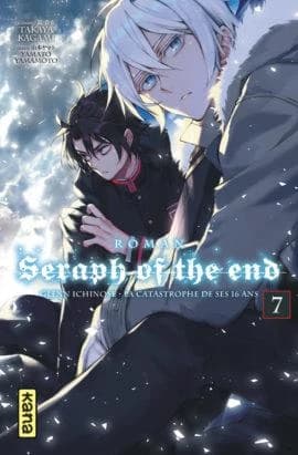 Seraph of the end : Glenn Ichinose, la catastrophe de ses 16 ans : roman. 7