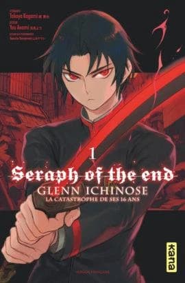 Seraph of the end : Glenn Ichinose, la catastrophe de ses 16 ans. 1
