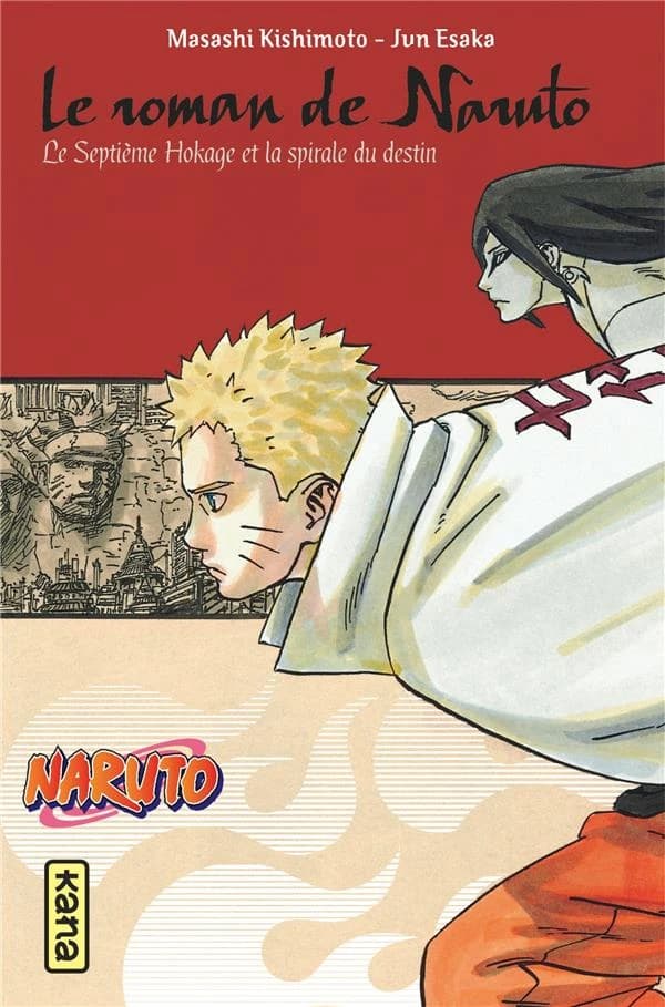 Le roman de Naruto : le septième hokage et la spirale du destin
