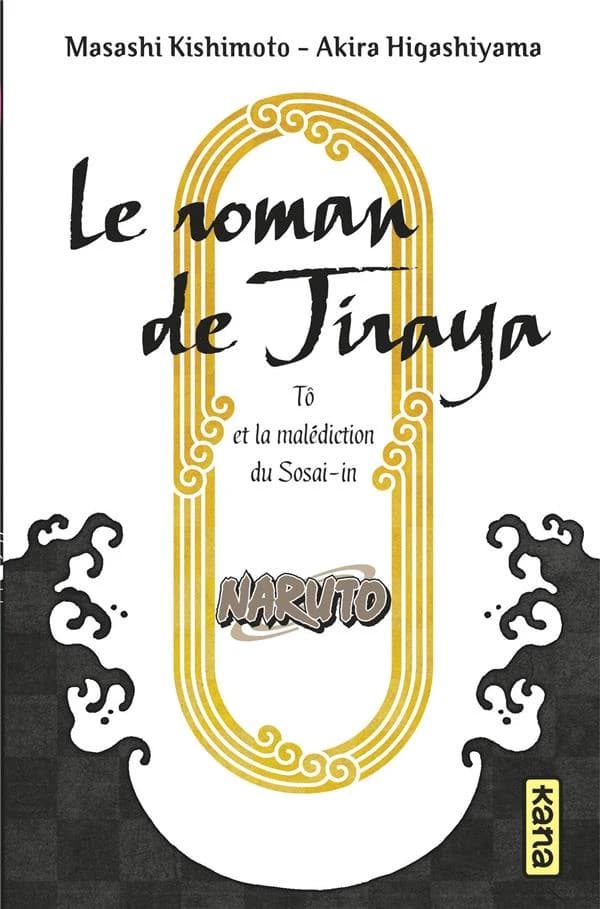 Le roman de Jiraya : Tô et la malédiction du Sosai-in