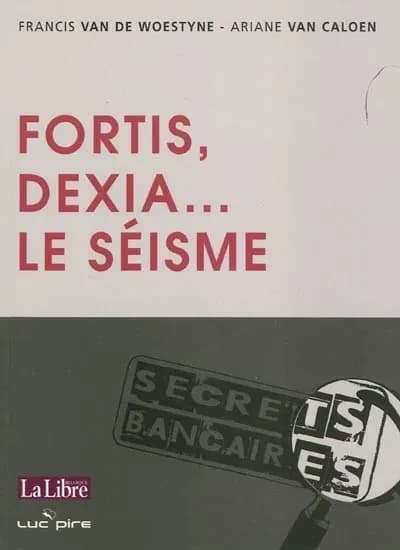 Fortis, Dexia ... le séisme