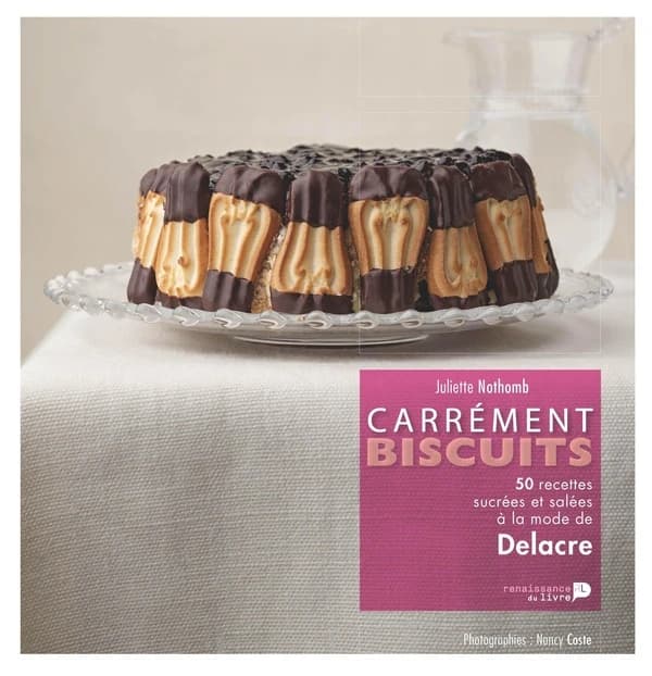 Carrément biscuits : 50 recettes sucrées et salées à la mode de Delacre