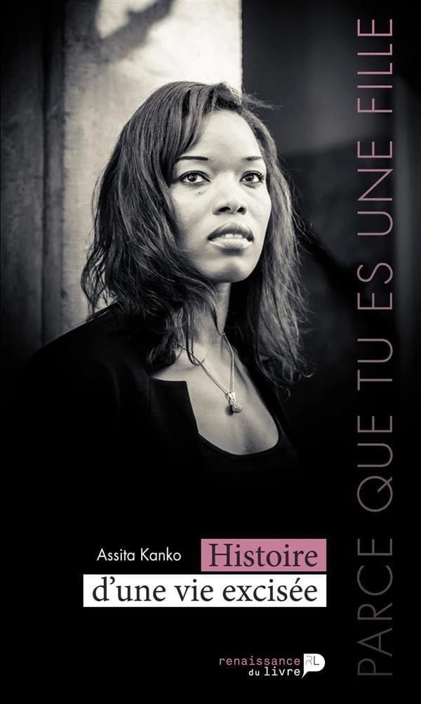 Parce que tu es une fille : Histoire d'une vie excisée