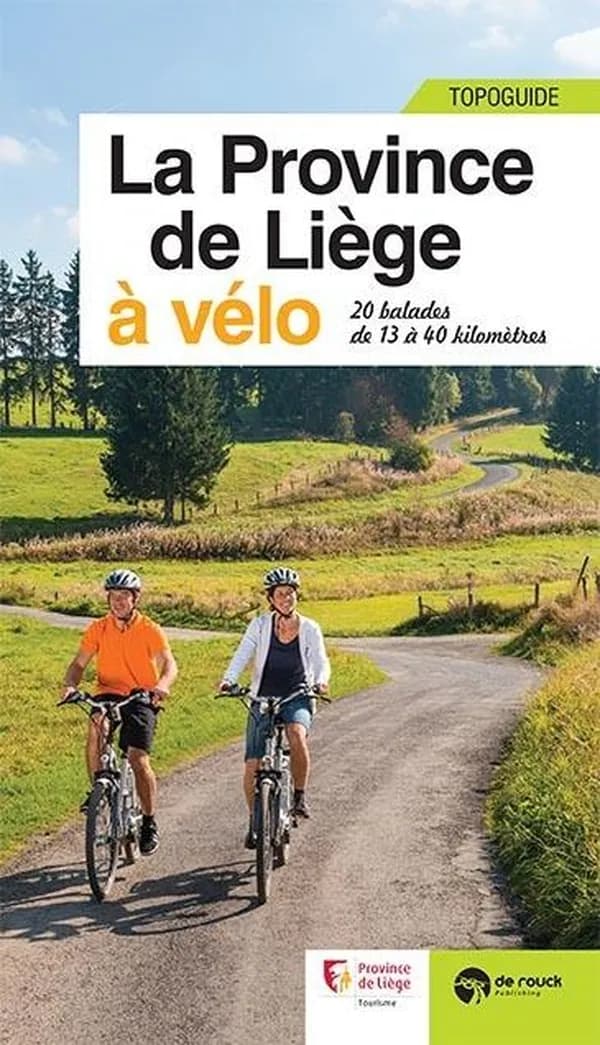 La province de Liège à vélo : 20 balades de 13 à 40 km