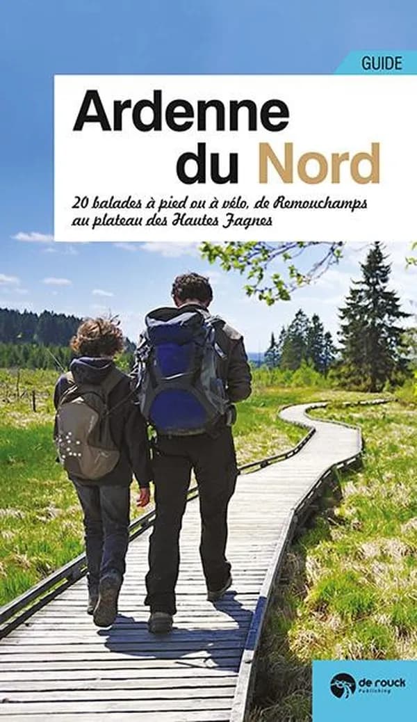 Ardenne du Nord ; 20 balades à pied ou à vélo, de Remouchamps au plateau des Hautes Fagnes