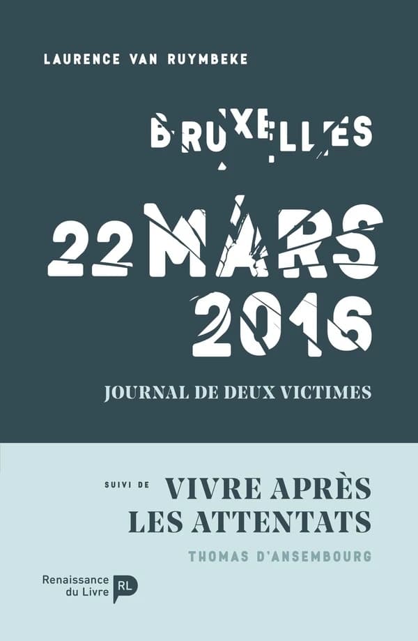 Bruxelles, 22 mars 2016, journal de deux victimes ; vivre après les attentats