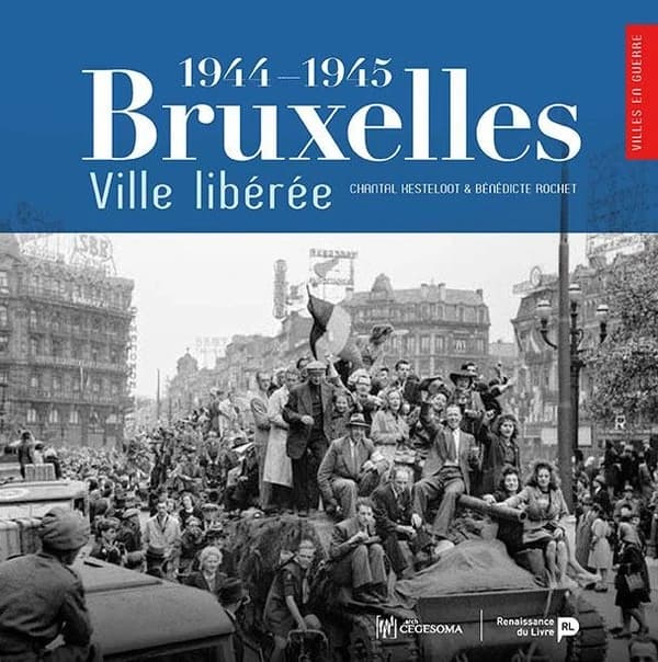 1944-1945, Bruxelles, ville libérée
