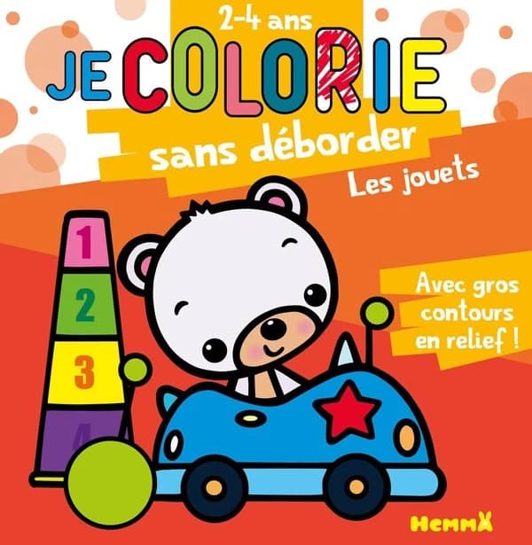 Je colorie sans déborder : les jouets : gros contours en relief : [Album à colorier]