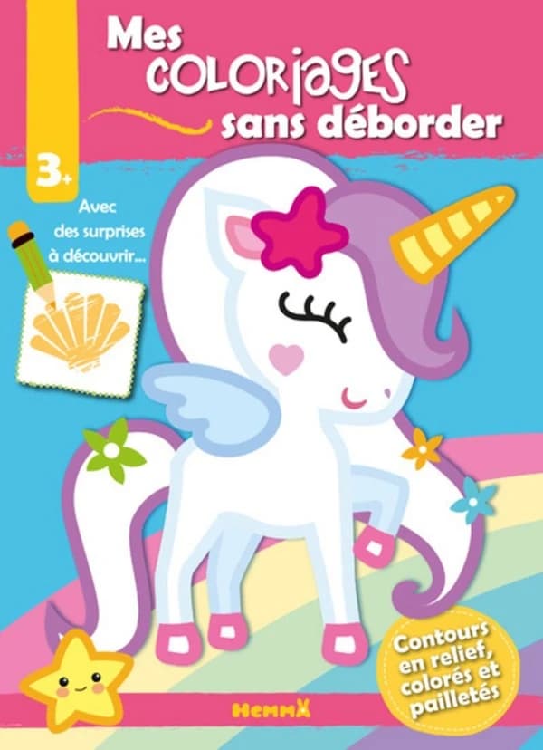 Mes coloriages sans déborder : contours en relief, colorés et pailletés : Avec des surprises à découvrir : [Album à colorier]