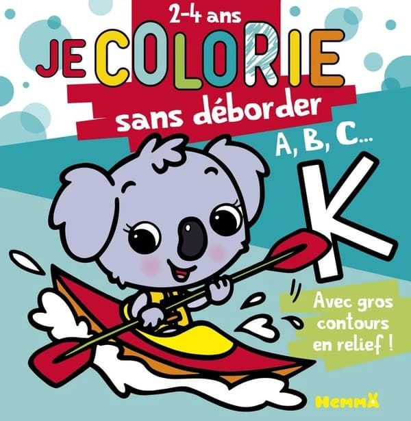 Je colorie sans déborder : 2-4 ans : [Album à colorier]