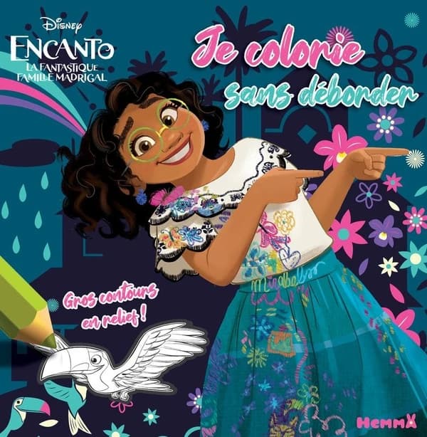 Je colorie sans déborder : Disney Encanto - La fantastique famille Madrigal : gros contours en relief : 3 ans et + : [Album à colorier]