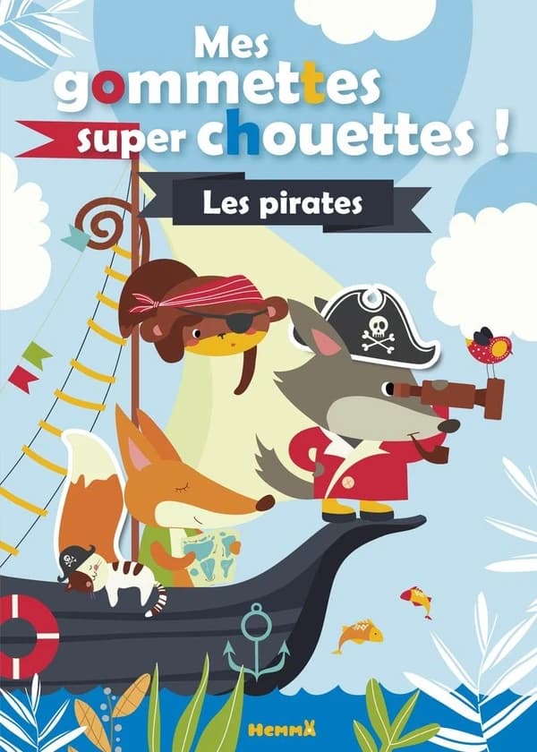 Mes gommettes super chouettes ! : les pirates : [Autocollant]