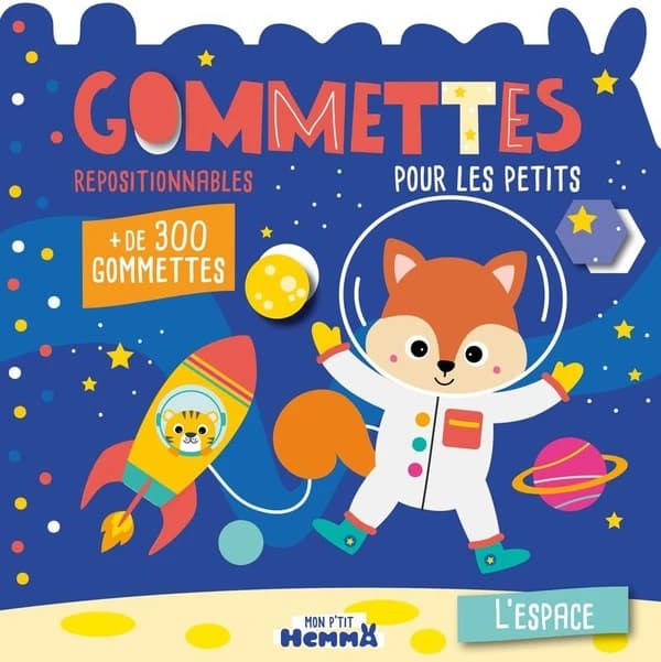 Gommettes pour les petits : L'espace. Avec plus de 300 gommettes repositionnables