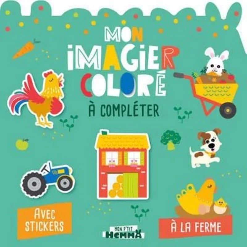 Mon imagier coloré à compléter : à la ferme : avec stickers : [Autocollant]