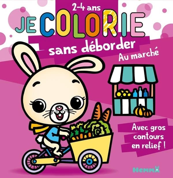 Je colorie sans déborder : au marché : avec gros contours en relief : 2-4 ans : [Album à colorier]