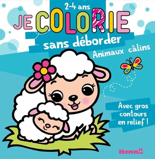 Je colorie sans déborder : animaux câlins : avec gros contours en relief ! : 2-4 ans : [Album à colorier]