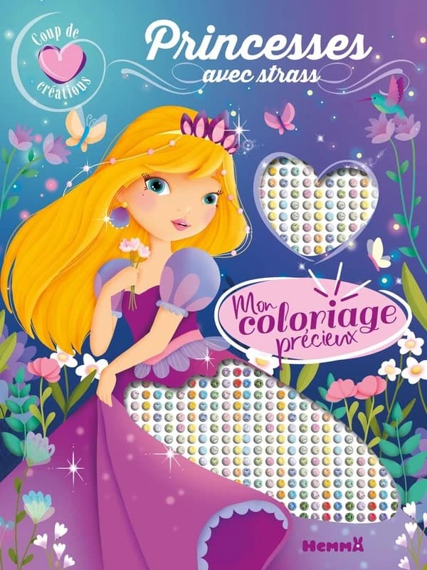 Mon coloriage précieux : princesses - avec strass - coup de coeur créations - : [Album à colorier]