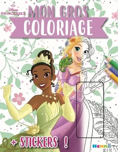 Mon gros coloriage + stickers ! : Disney Princesses : Raiponce et Tiana