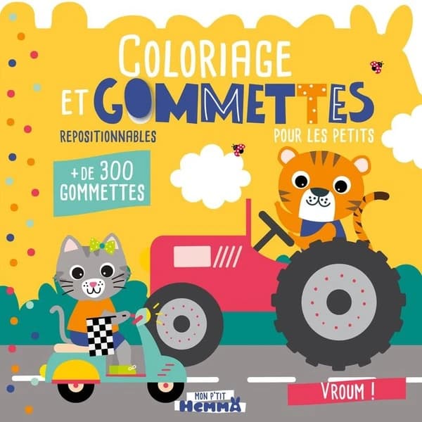 Mon P'tit Hemma - Coloriage et gommettes repositionnables : Vroum ! - + de 300 gommettes : [Album à colorier]