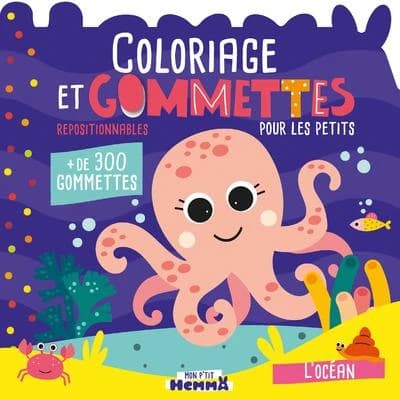 Mon P'tit Hemma - Coloriage et gommettes pour les petits : l'océan : [Album à colorier]
