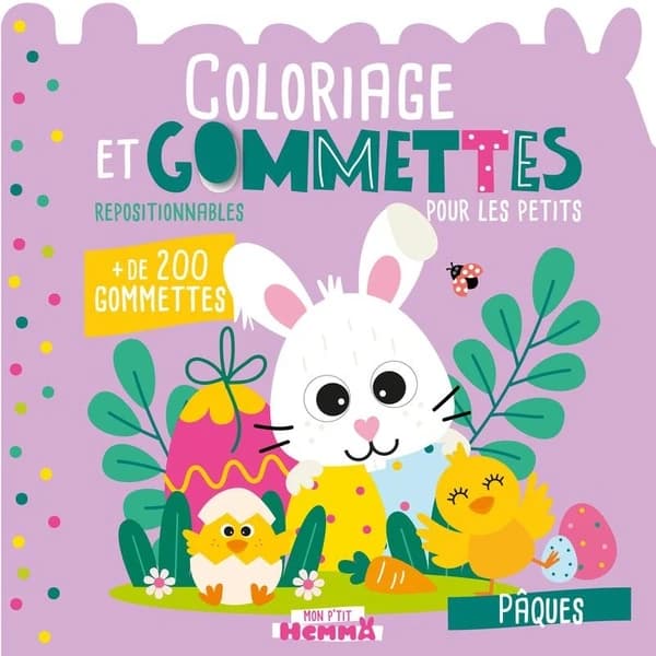 Coloriage et gommettes pour les petits - Pâques : + de 200 gommettes repositionnables
