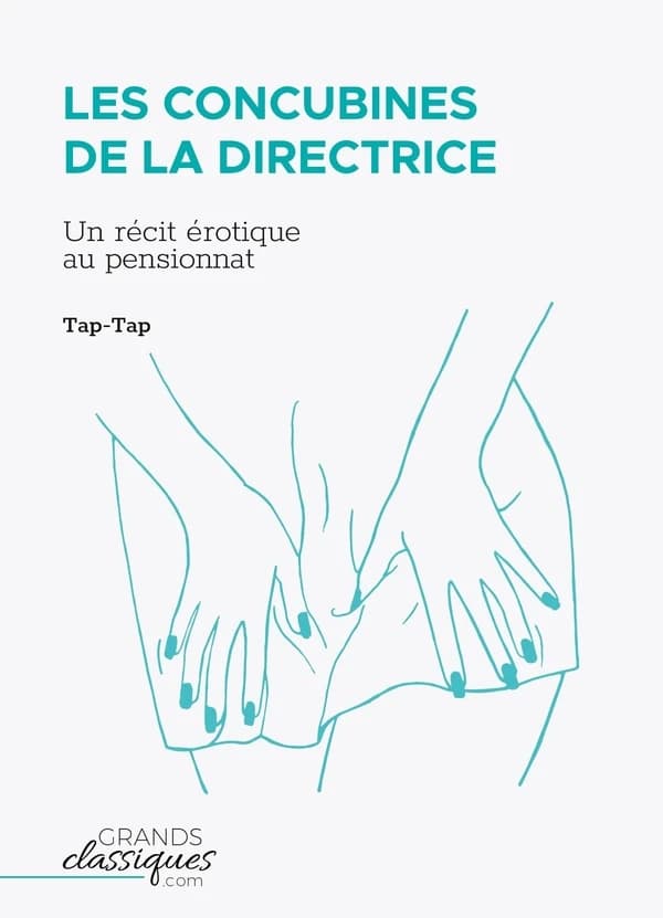 Les concubines de la directrice : un récit érotique au pensionnat