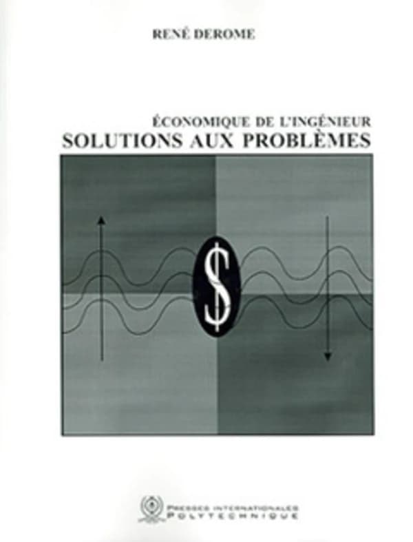 Economique de l'ingénieur : solutions aux problèmes