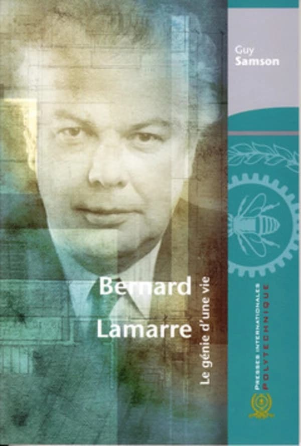 Bernard Lamarre : Le génie d'une vie