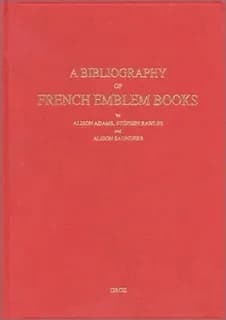A bibliography of French emblem books of the sixteenth and seventeenth centuries. [A-K]