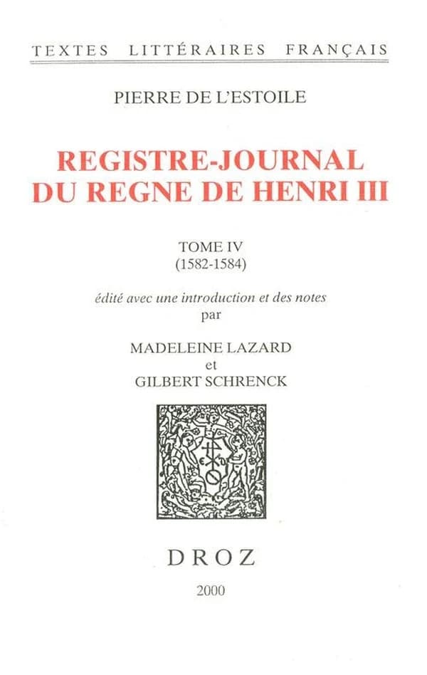Registre-journal du règne de Henri III. Tome IV, 1582-1584