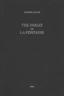 The fables of La Fontaine : wisdom brought down to earth