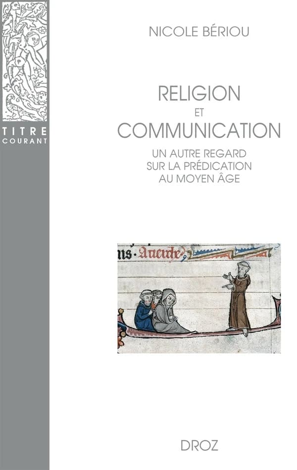 Religion et communication : un autre regard sur la prédication au Moyen Âge