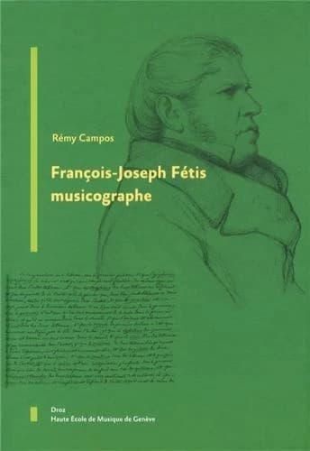 François-Joseph Fétis musicographe